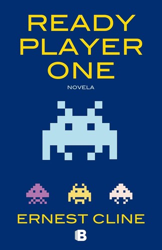 Ernest Cline, Ernest Cline (duplicate): Ready Player One (2008, Ediciones B)