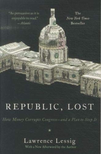 Lawrence Lessig: Republic, Lost (2012, Little, Brown Book Group Limited)