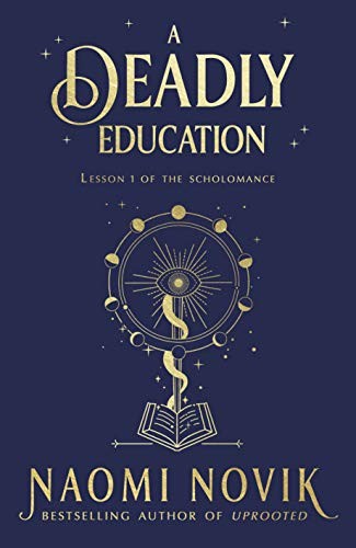 Naomi Novik: Deadly Education (2020, TBS/GBS/Transworld)