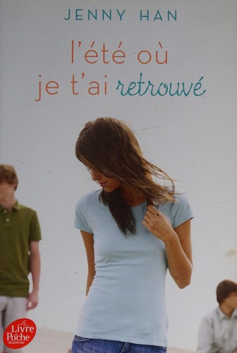Jenny Han: L'été où je t'ai retrouvé (French language, 2014, Hachette)