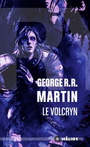 George R. R. Martin: Le Volcryn (2015, ACTUSF, ActuSF)
