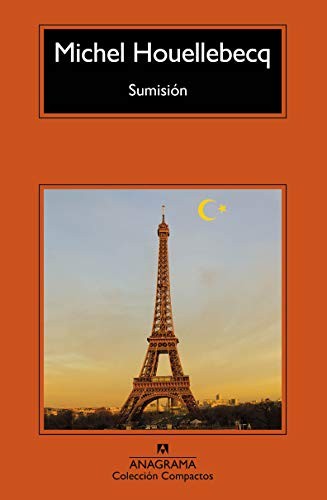Michel Houellebecq: Sumision (Spanish language, 2019, Editorial Anagrama S.A.)