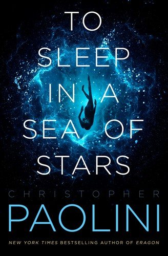 Christopher Paolini OG: To Sleep in a Sea of Stars (EBook, 2020, Tor Books)
