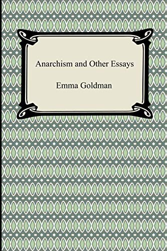 Emma Goldman: Anarchism and Other Essays (2008)