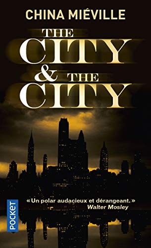 China Miéville: The City and the City (French language, 2013, Pocket, POCKET)