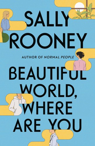 Sally Rooney: Beautiful World, Where Are You (Hardcover, 2021, Farrar, Straus and Giroux)