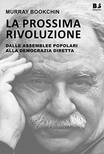 Murray Bookchin: La prossima rivoluzione (Paperback, Italiano language, 2018, BFS Edizioni)