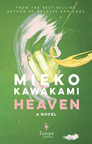 Sam Bett, David Boyd, Mieko Kawakami: Heaven (Hardcover, 2021, Europa Editions)