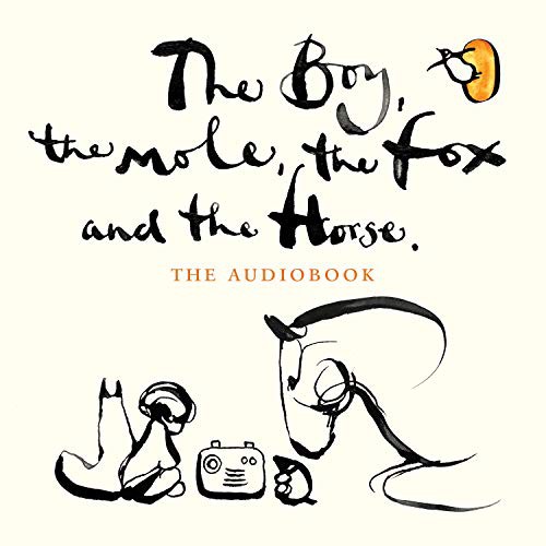Charlie Mackesy: The Boy, The Mole, The Fox and The Horse (2020, Audiobooks)