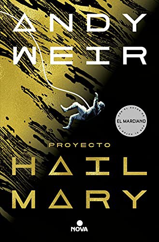 Andy Weir, Javier Guerrero Gimeno: Proyecto Hail Mary (Paperback, Gaztelania language, 2021, Nova)