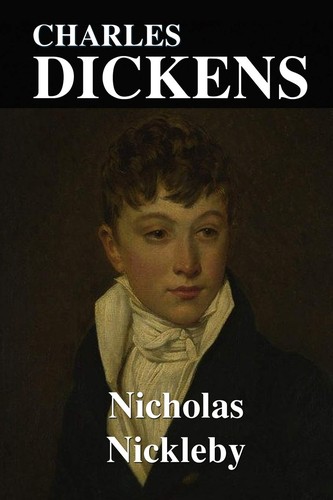 Charles Dickens: The illustrated life & adventures of Nicholas Nickleby (1982, Macmillan)