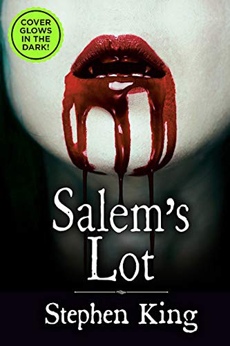 Stephen King, Stephen King: Salem's Lot - Exclusive Glow-In-The-Dark Cover (Hardcover, 2019, Random House)