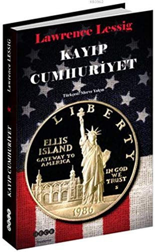 Lawrence Lessig: Kayip Cumhuriyet (Paperback, Hece Yayinlari)