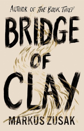 Markus Zusak: Bridge of Clay (2011, Random House Children's Books)
