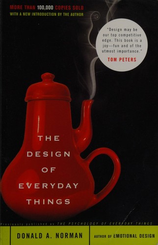 Donald A. Norman: The Design of Everyday Things (2002, Basic Books)