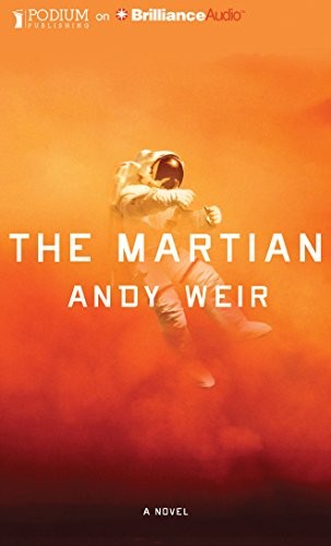 Andy Weir, R.C. Bray: The Martian (AudiobookFormat, Podium Publishing on Brilliance Audio)