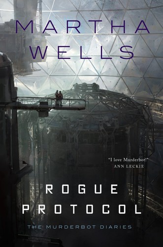 Martha Wells: Rogue Protocol (EBook, 2018, Tordotcom)