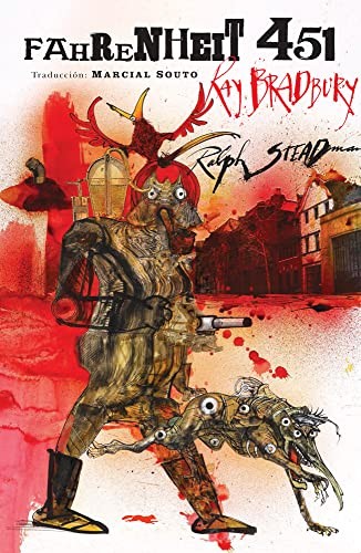Marcial Souto, Ray Bradbury, Ralph Steadman: FAHRENHEIT 451 (Paperback, 2022, Libros del Zorro Rojo)