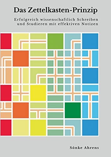 Sönke Ahrens: Das Zettelkasten-Prinzip (Paperback, 2017, Books on Demand)