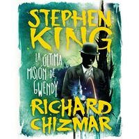 Stephen King, Manu Viciano, Richard Chizmar: La última misión de Gwendy (Hardcover, Spanish language, 2022, Suma, Penguin Random House)