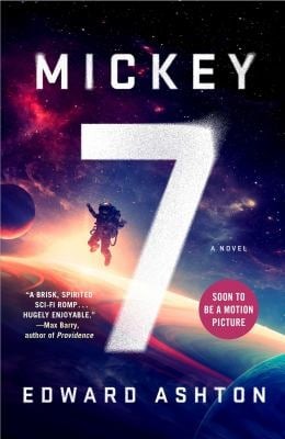 Edward Ashton: Mickey7 (2023, Rebellion)