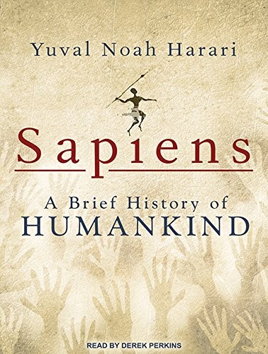 Yuval Noah Harari, Derek Perkins: Sapiens (AudiobookFormat, 2015, Tantor Audio)