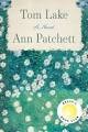 Ann  Patchett: Tom Lake (2023, HarperCollins Publishers)