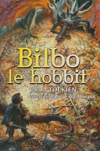 J. R. R. Tolkien: Bilbo le hobbit (French Edition) (French language, 2006, Hachette)