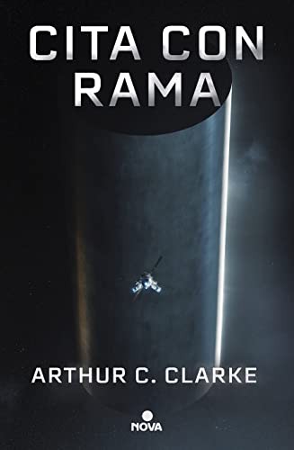 Arthur C. Clarke: Cita con Rama / Rendezvous with Rama. Illustrated Edition (Hardcover, Nova, Ediciones B)