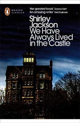 Shirley Jackson: We Have Always Lived in the Castle (Paperback, 2009, Peguin Group)