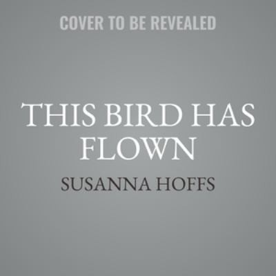 Juliet Stevenson, Susanna Hoffs: This Bird Has Flown (AudiobookFormat, Blackstone Pub)