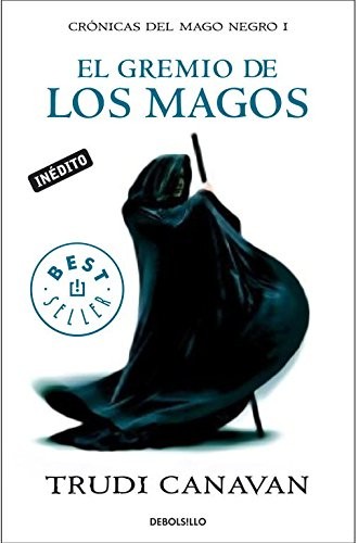 Manu Viciano, Trudi Canavan: El gremio de los magos (Paperback, Español language, 2010, DeBolsillo, Penguin Random House)