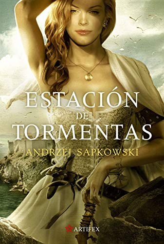 Empty Author, Andrzej Sapkowski, Fernando Otero Macías, José María Faraldo Jarillo: Estación de tormentas (Paperback, Spanish language, 2015, Alamut)