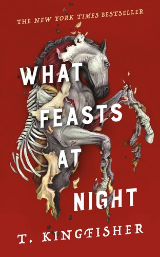 T. Kingfisher: What Feasts at Night (Hardcover, 2024, Tor Nightfire)