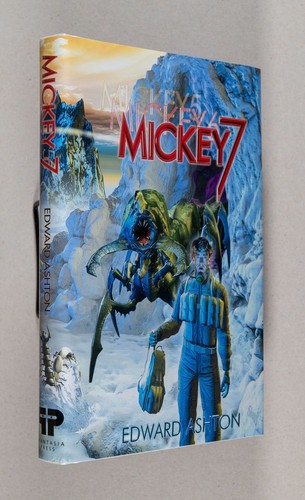 Edward Ashton, Barclay Shaw: Mickey 7 (2023, Phantasia Press)