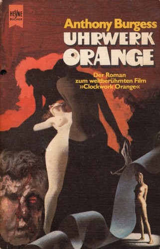 Anthony Burgess: Uhrwerk Orange (German language, 1977, Heyne Verlag)