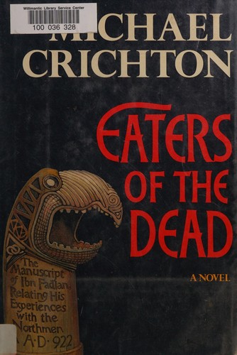 Michael Crichton: Eaters of the dead (1976, Knopf)