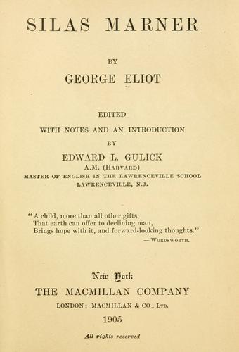 George Eliot: Silas Marner (1899, The Macmillan company, Macmillan & co., ltd.)