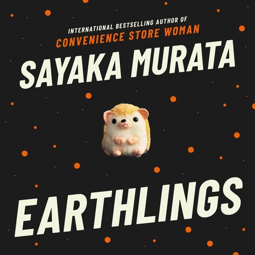 Ginny Tapley Takemori, 村田沙耶香, Sayaka Murata: Earthlings (AudiobookFormat, 2020, Granta Books)