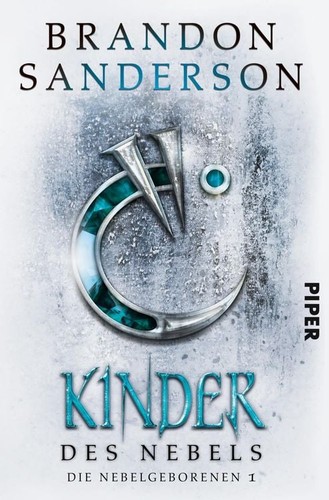 Brandon Sanderson: Kinder des Nebels (German language, 2018, Piper)