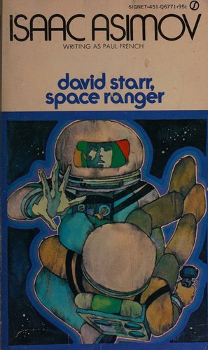 Isaac Asimov: David Starr, space ranger (1952, Doubleday)