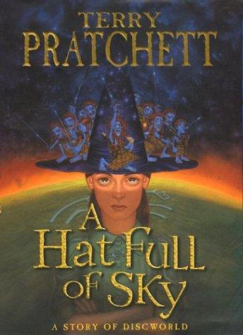 Terry Pratchett: A Hat Full of Sky: (Discworld Novel 32) (Discworld Novels) (2004)