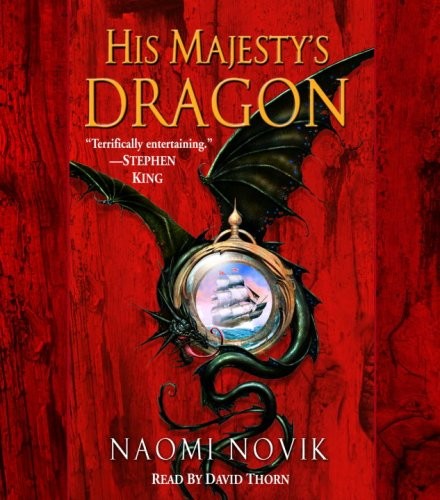 Naomi Novik: His Majesty's Dragon (AudiobookFormat, 2007, RH Audio)