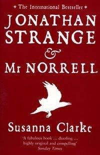 Susanna Clarke: Jonathan Strange & Mr Norrell (2005)
