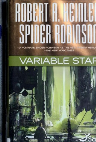 Robert A. Heinlein, Spider Robinson: Variable Star (Hardcover, 2006, Tor Books)