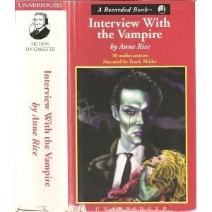 Anne Rice: Interview with the Vampire - Book I of the Vampire Chronicles (AudiobookFormat, 1994, Recorded Books)