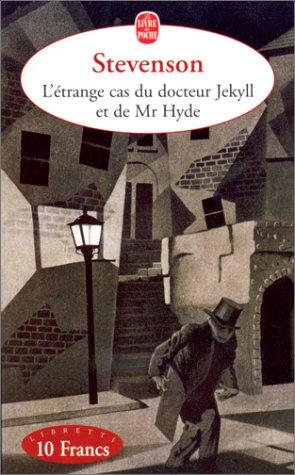 Robert Louis Stevenson, Jean-Pierre Naugrette: L'étrange cas du Dr Jekyll et de Mr Hyde (Paperback, French language, 1999, LGF)