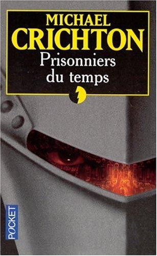 Michael Crichton: Prisonniers du temps (French language, 2004)