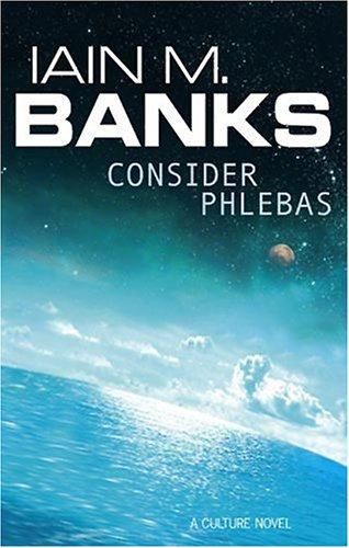 Iain M. Banks: Consider Phlebas (Culture, #1) (2005)