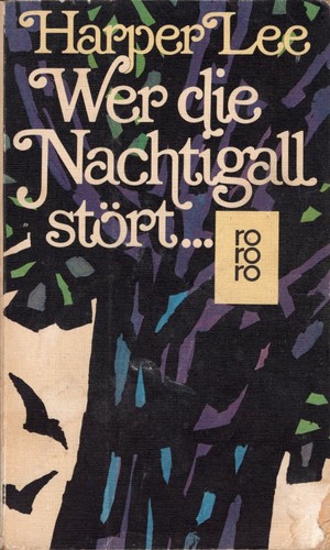 Harper Lee: Wer die Nachtigall stört. (Paperback, German language, 1978, Rowohlt Tb.)